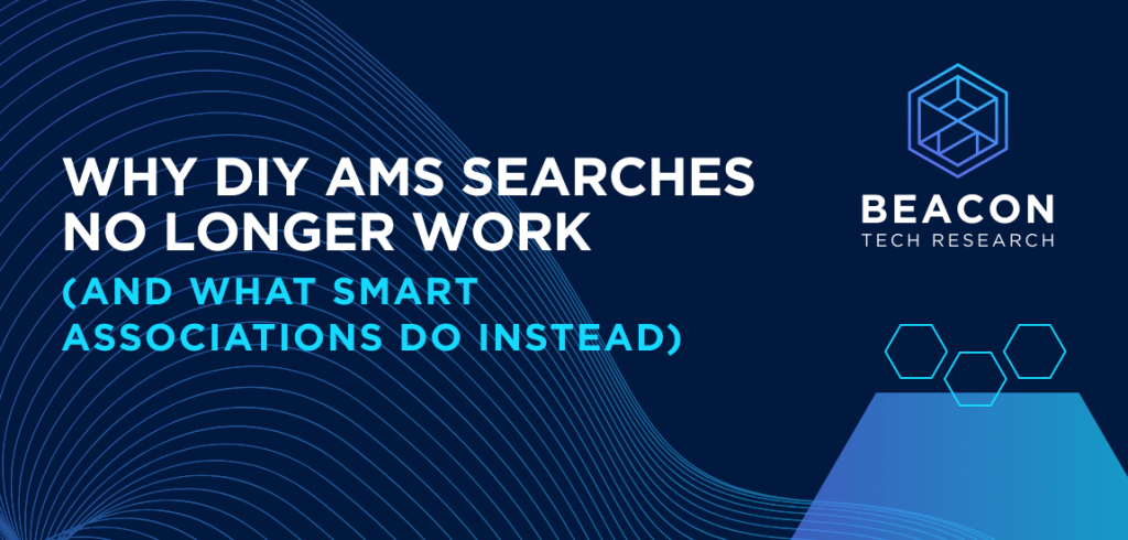 Why DIY AMS Searches No Longer Work (And What Smart Associations Do Instead)